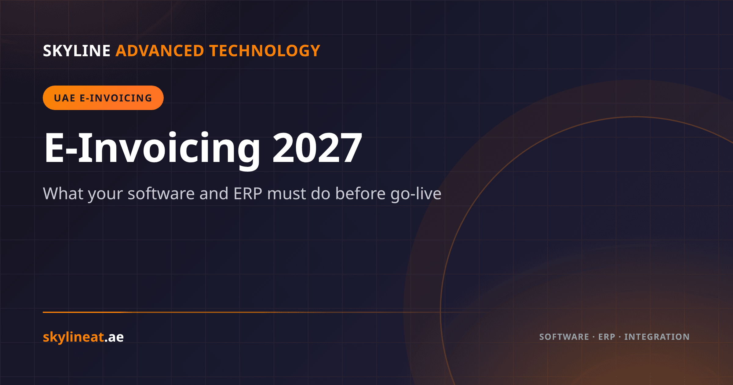 الفوترة الإلكترونية في الإمارات 2027: ما المطلوب من برامجك ونظام ERP